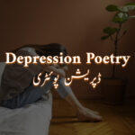 Depression Poetry in Urdu